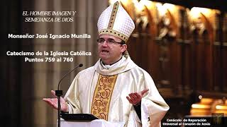 El hombre imagen y semejanza de Dios Catecismo Monseñor José Ignacio Munilla Puntos 759 al 760. El hombre imagen y semejanza de Dios Catecismo Monseñor José Ignacio Munilla Puntos 759 al 760.