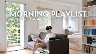 [Playlist] 2 Hour Acoustic Music To Start Your Day Positively