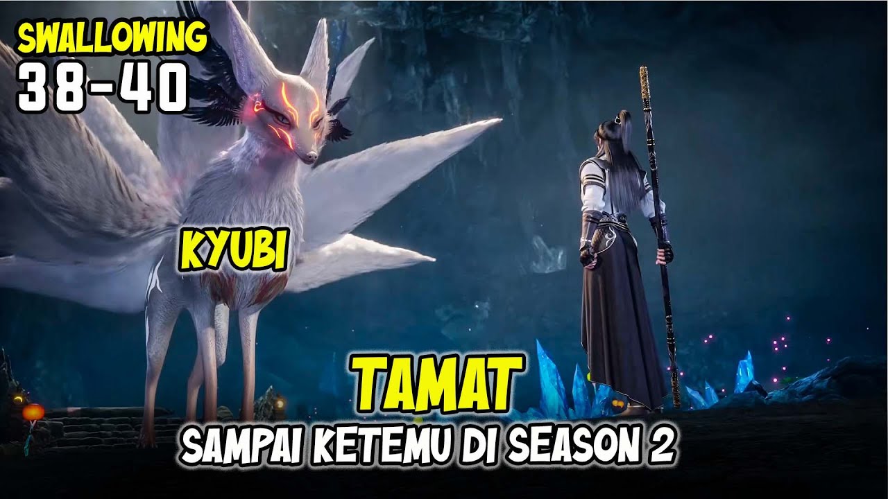 WUYU HADAPI KYUBI! TAMAT SEASON 1 - SWALLOWING RECORD EPISODE 38-40