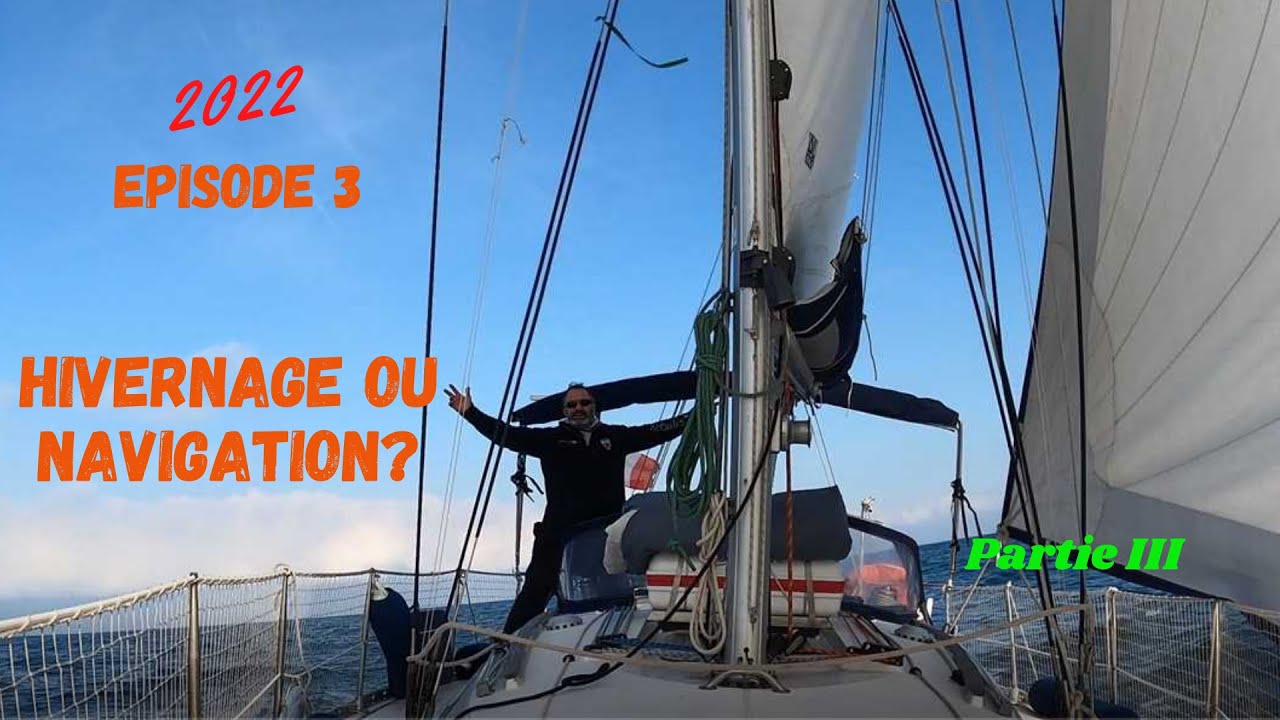 2022  EP3  Hivernage ou navigation  Partie III