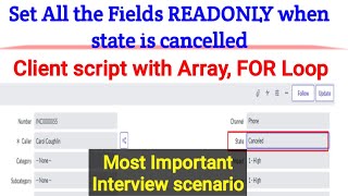 Set all fields ReadOnly when state is cancelled || Array || For loop || important scenario #skfacts