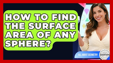 How To Find The Surface Area Of Any Sphere? - All About Geometry