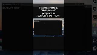 HelloWorld Tutorial in Batch AND Python