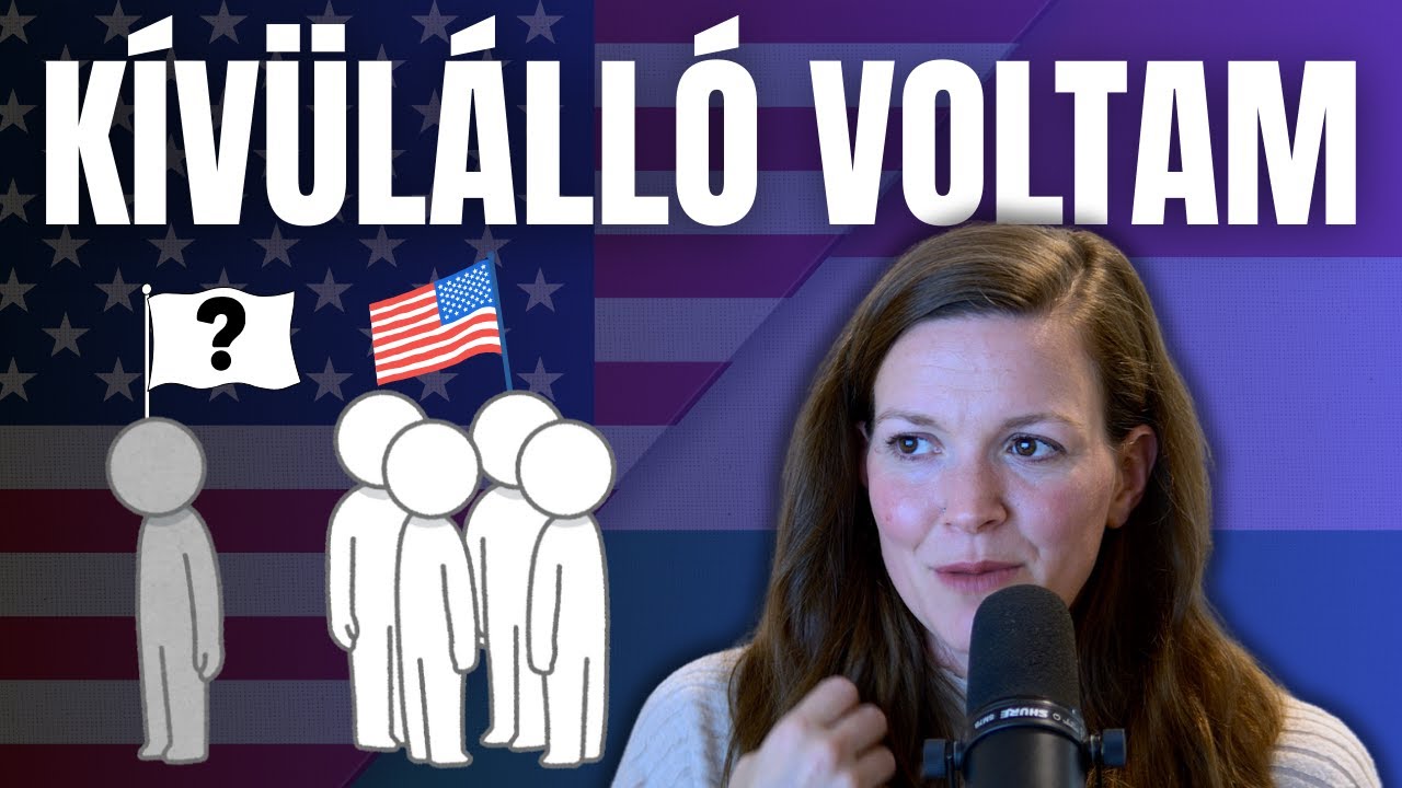 Ezért éreztem IDEGENNEK magam a saját kultúrámban | Amerikai lány magyarul beszél