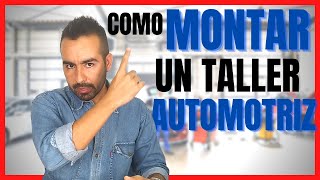 ¿Qué se necesita para montar un taller mecánico?