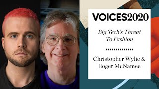 Big Tech’s Threat to Fashion: Christopher Wylie \& Roger McNamee | #BoFVOICES 2020