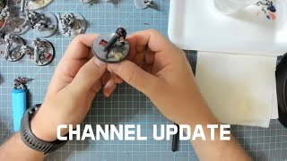 Channel Update - Painting &amp; Warhammer 10th Edition