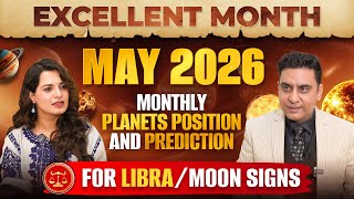 MAY 2026 MONTHLY PLANETS POSITION AND PREDICTION FOR LIBRA ASC/MOON SIGN | TRANSIT 