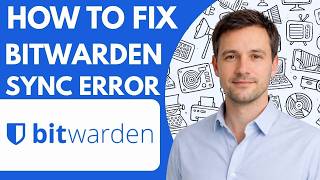 How to Fix Bitwarden Sync Error
