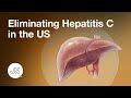 Eliminating Hepatitis C in the United States