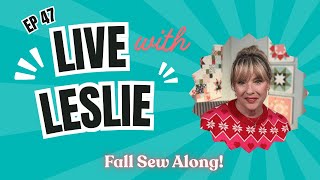 Leslie Quilts LIVE