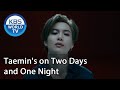 Taemin's on Two Days and One Night (2 Days & 1 Night Season 4) | KBS WORLD TV 200913