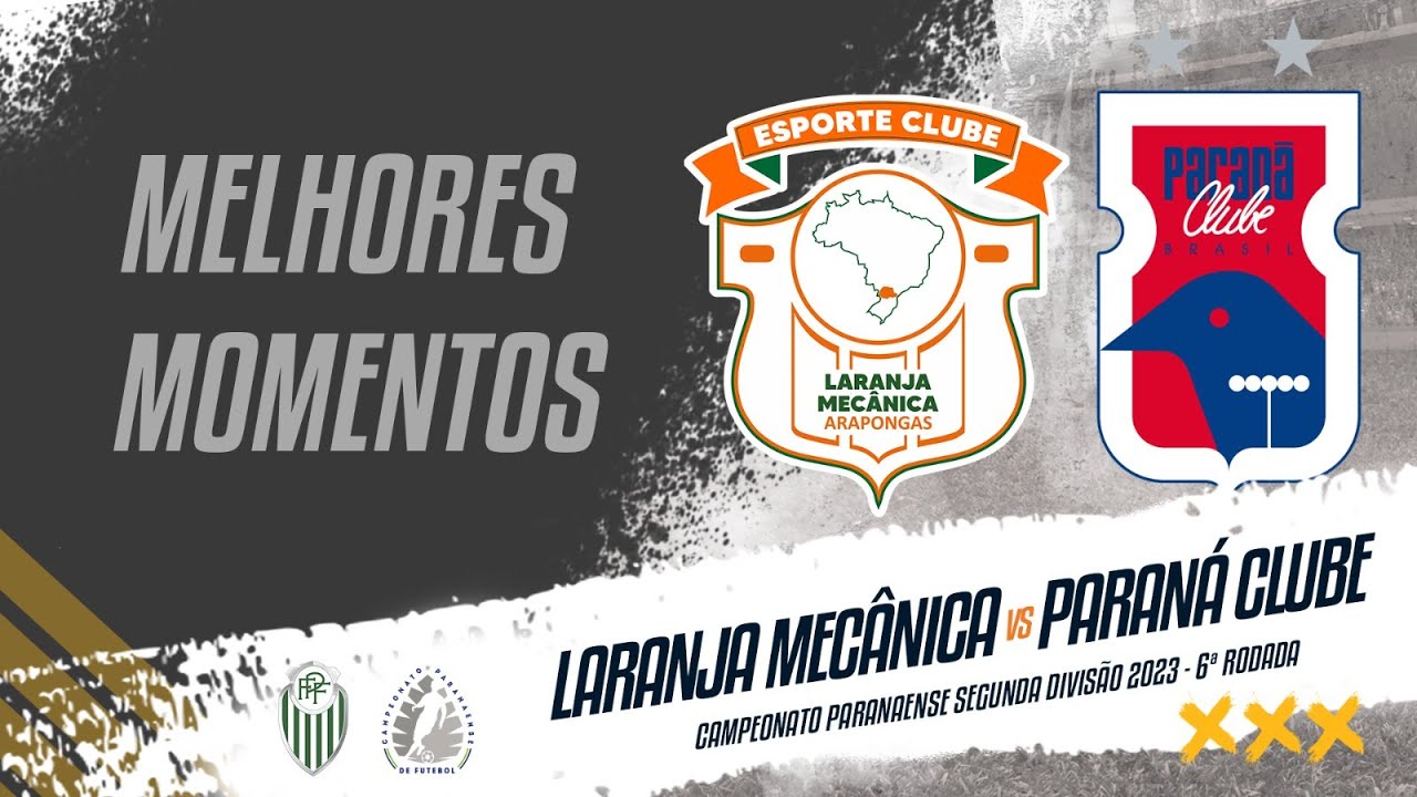 MELHORES MOMENTOS EC LARANJA MECANICA X PARANÁ CLUBE - YouTube