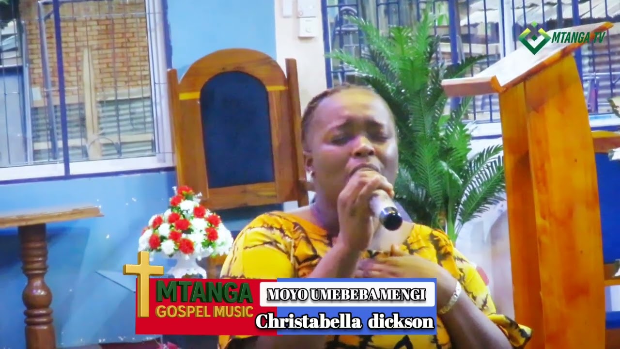 MOYO UMEBEBA MENGI ~ CHRISTABELLA DICKSON 