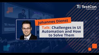 Challenges in UI Automation and How to Solve Them by Johannes Dienst