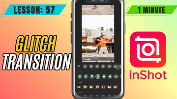 How to Add Glitch Transition in InShot - Lesson 57 InShot Mobile Video Editing Tutorial
