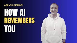 How AI Agents Remember You | Agentic Memory Explained