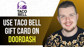 How To Use Taco Bell Gift Card On Doordash 2025 (SIMPLE GUIDE)