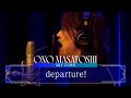 departure!【ONO MASATOSHI:SELF-COVER】