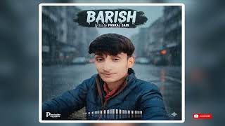 Barish - Heart Touching Love Song Pankaj Sain New Hindi Song 2025