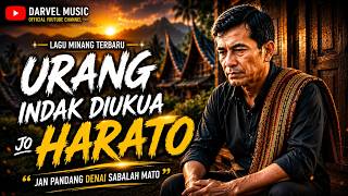 URANG INDAK DIUKUA JO HARATO | Lagu Minang Sedih Terbaru 2026 | Pop Minang Menyentuh Hati