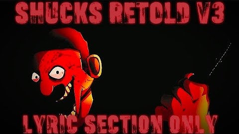 Shucks Retold V3 - Lyric section only