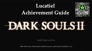 Dark Souls II - Lucatiel Guide