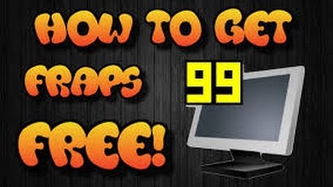 HOW TO GET FRAPS FOR FREE! Windows 7/8/10