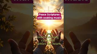 Peace Scriptures with soaking music #peacefulmusic #peace #music #deeprest