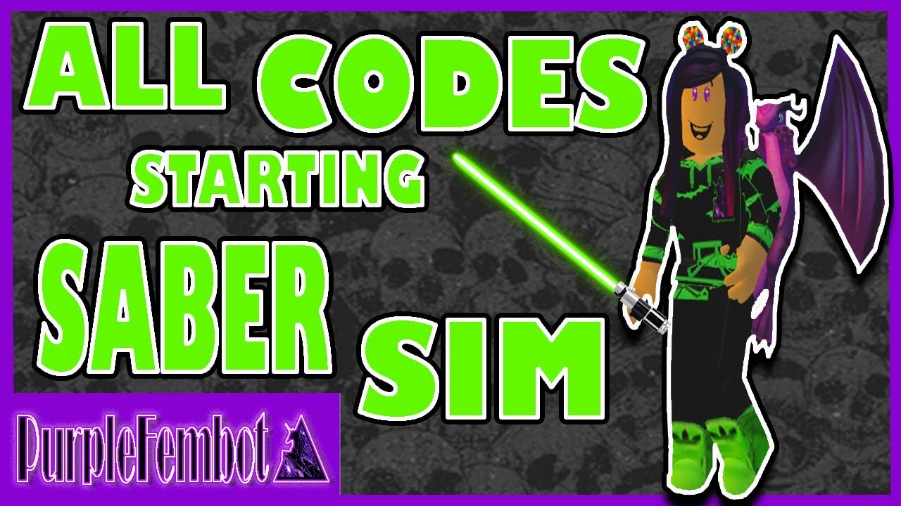 all-current-codes-saber-simulator-roblox-saber-simulator-purplefembot-youtube