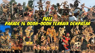 Terlengkap   Parade 16 Ogoh Ogoh Terbaik Se Kota Denpasar 2025 Kasanga Festival