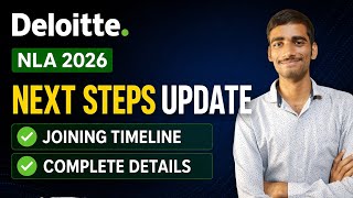 Deloitte NLA 2026 Next Steps Update 🔥 Joining Timeline &amp; Full Details