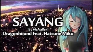Sayang - Dragonhound feat. Hatsune Miku [Via Vallen]