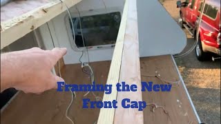 Installing a 50Year RV Roof Part 7.  Rebuilding the Cabover Front Cap and Interior Walls.