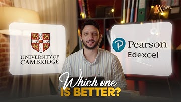 Cambridge VS Edexcel