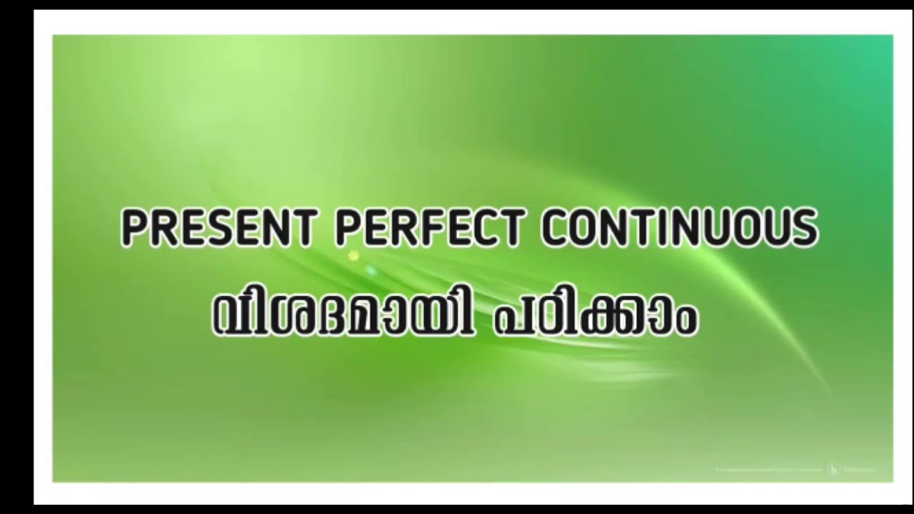 present perfect continuous detailed study of perfect continuous YouTube