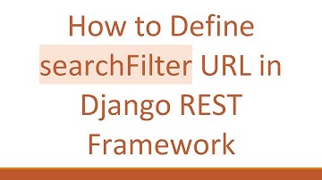 How to Define searchFilter URL in Django REST Framework