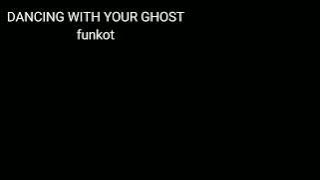 DJ DANCING WITH YOUR GHOST || funkot