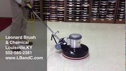 How To Run A Floor Machine Buffer by Leonard Brush & Chemical in Louisville KY