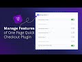 Manage Features in One Page Quick Checkout for WooCommerce Plugin | Plugincy Tutorial