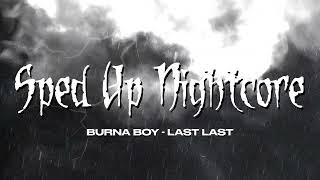 sped up nightcore - Last Last (Burna Boy) [Sped Up Version]