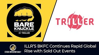 ILLR’S BKFC Continues Rapid Global Rise with Sold Out Events