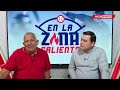 📡 EN VIVO ⚾Fin de semana lleno de protestas en el Pomares - Programa En la Zona Caliente🔥