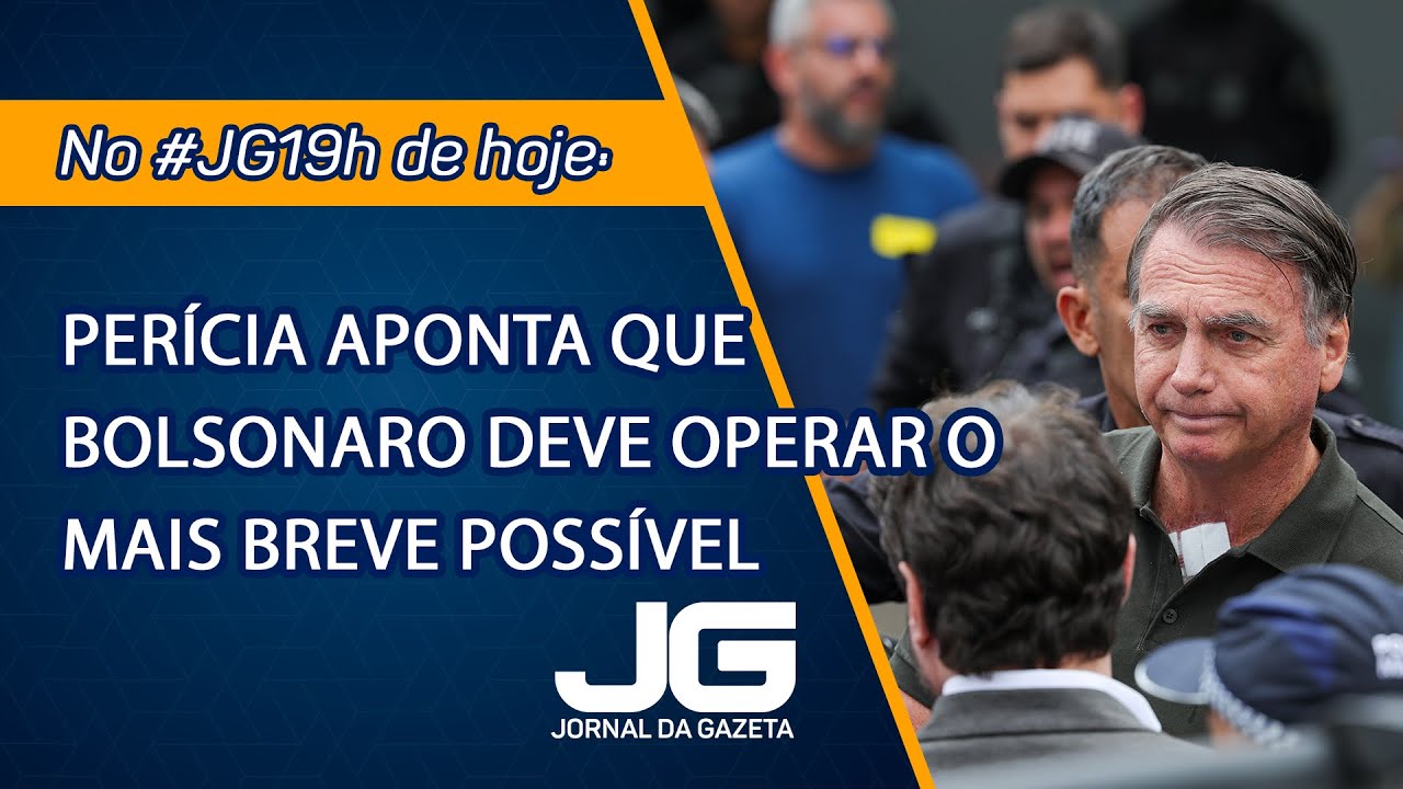 Perícia aponta que Bolsonaro deve operar o mais breve possível – Jornal ...