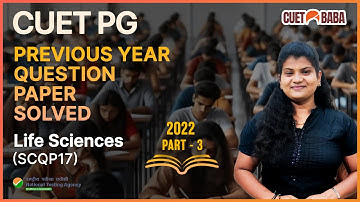 Part 03 I CUET PG Previous Year Question Paper Discussion I Life Sciences I SCQP17 I #cuetpg #cuet