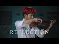 Reflection - Mulan OST ( violin cover )