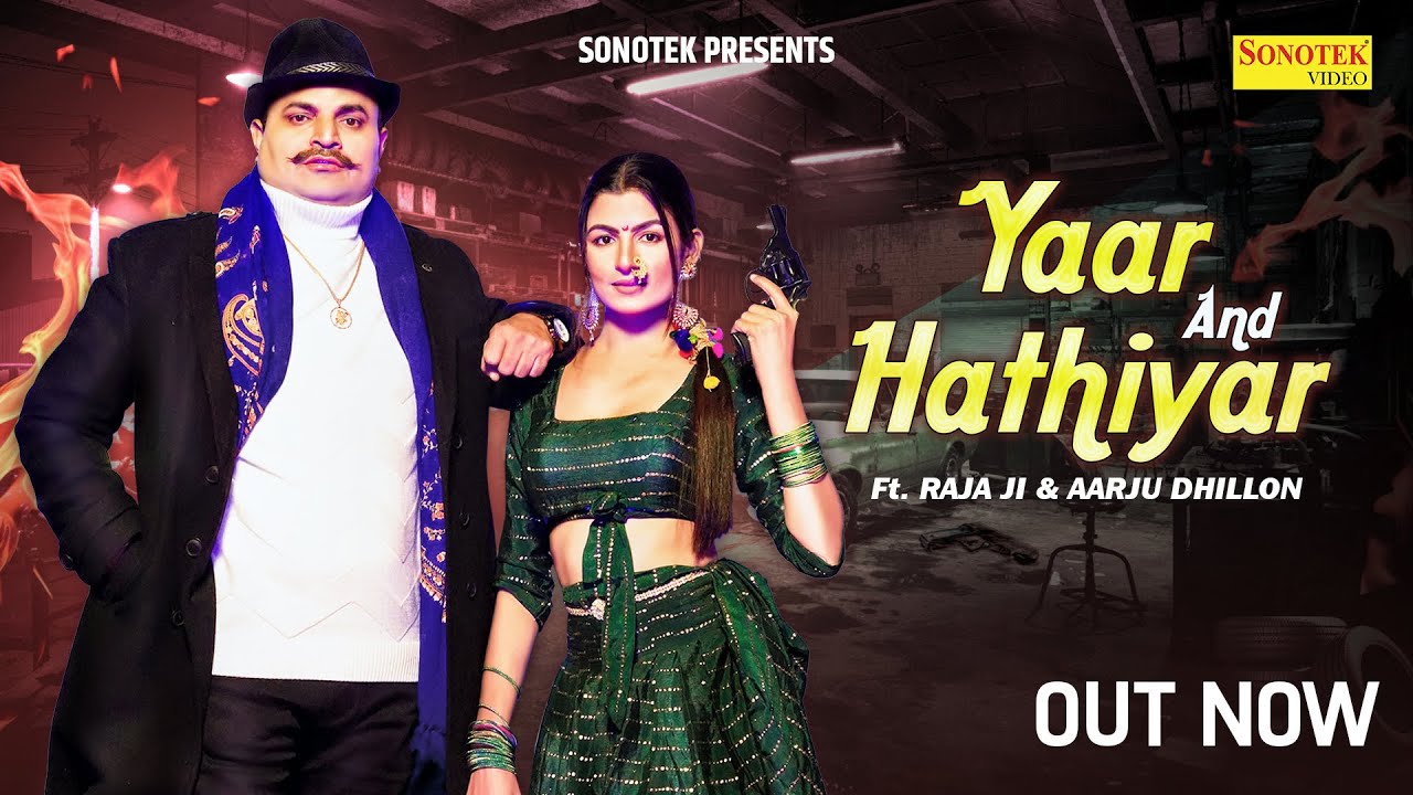 Yaar And Hathiyar ( Official Song ) Raja Ji & Aarju Dhillon Naresh