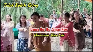 Dance Ibu-ibu Zaman Now || Ubur-ubur Ikan Lele || Dj Nya Keren