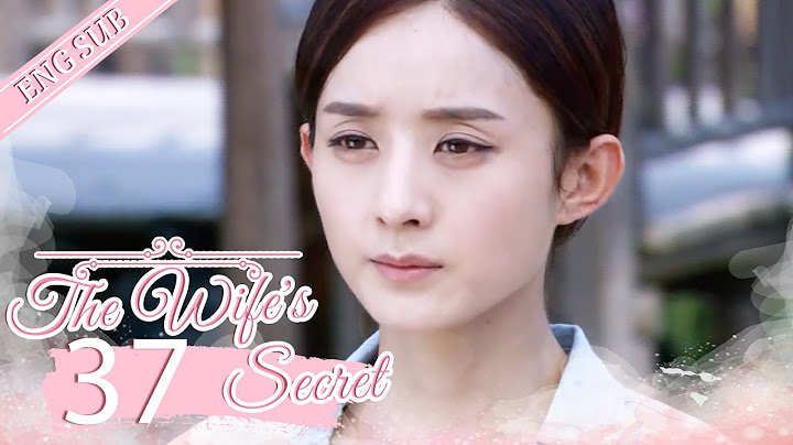 [ENG SUB] The Wife's Secret 37 (Zhao Liying, Hawick Lau) | 妻子的秘密 - 天天要闻