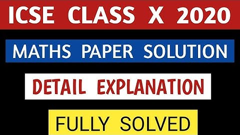 ICSE CLASS 10 2020 MATHS PAPER SOLUTIONS I ICSE MATHS BOARD EXAM 2020 CLASS 10 SOLUTIONS I